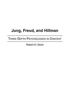 portada Jung, Freud, and Hillman: Three Depth Psychologies in Context (in English)