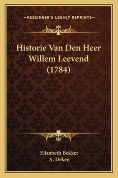 portada Historie Van Den Heer Willem Leevend (1784)