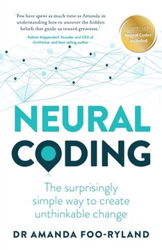 portada Neural Coding: The Surprisingly Simple Way to Create Unthinkable Change (in English)