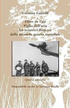 portada Filles de l'air Figlie dell'aria Le aviatrici francesi della seconda guerra mondiale Quarta edizione (Italian Edition)