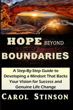 portada Hope Beyond Boundaries: A Powerful Step-By-Step Guide to Developing a Mindset that Backs Your Vision of Success and Genuine Life Change