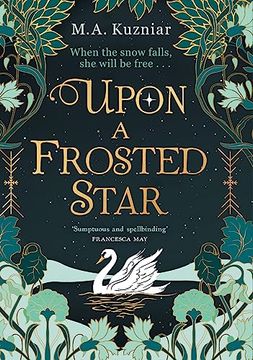 portada Upon a Frosted Star: A Spellbinding Fairy Tale Reimagining of Swan Lake From the Bestselling Author of Midnight in Everwood to Curl up With in Winter 2023 (en Inglés)