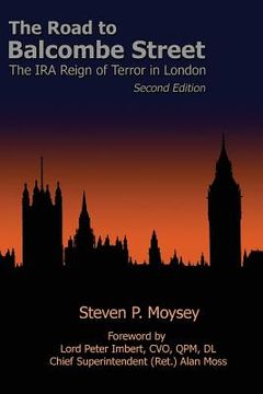 portada The Road to Balcombe Street: The IRA Reign of Terror in London (en Inglés)