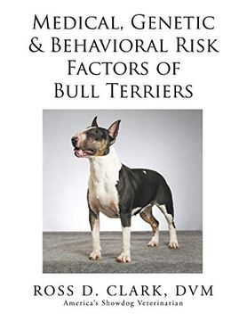 portada Medical, Genetic & Behavioral Risk Factors of Bull Terriers