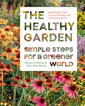 portada The Healthy Garden: Simple Steps for a Greener World (en Inglés)