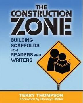 portada The Construction Zone: Building Scaffolds for Readers and Writers