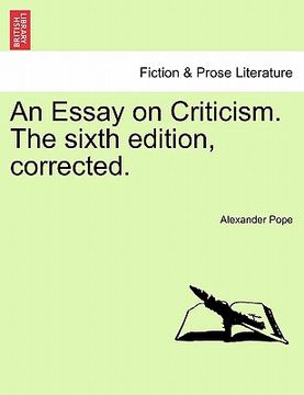 portada an essay on criticism. the sixth edition, corrected. (en Inglés)