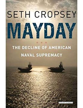 portada Mayday: The Decline of American Naval Supremacy (en Inglés)