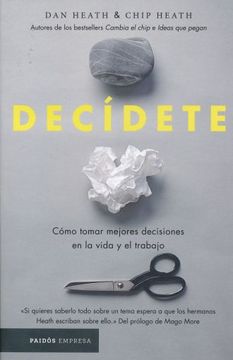portada Decidete: Como Tomar las Mejores Decisiones en la Vida y en el Trabajo (in Spanish)
