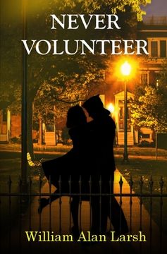 portada Never Volunteer (en Inglés)