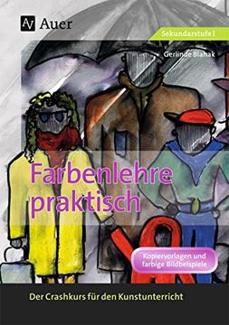 portada Farbenlehre Praktisch: Der Crashkurs für den Kunstunterricht (en Alemán)