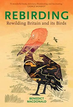 portada Rebirding: Rewilding Britain and its Birds (Pelagic Monographs) (en Inglés)