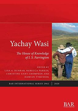 portada Yachay Wasi: The House of Knowledge of I. S. Farrington (Bar International Series) (en Inglés)