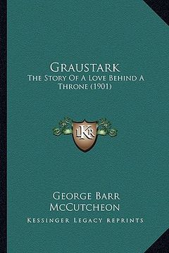 portada graustark: the story of a love behind a throne (1901) (in English)