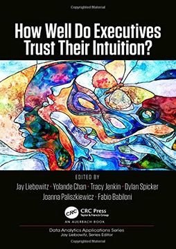 portada How Well do Executives Trust Their Intuition (Data Analytics Applications) (in English)