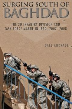 portada Surging South of Baghdad: The 3D Infantry Division and Task Force Marne in Iraq, 2007-2008 (en Inglés)