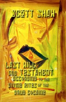 portada Last Will and Testament According to the Divine Rites of the Drug Cocaine