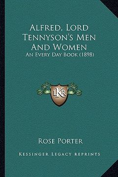 portada alfred, lord tennyson's men and women: an every day book (1898) an every day book (1898) (en Inglés)