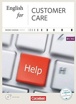 portada Short Course Series - English for Special Purposes: B1-B2 - English for Customer Care - Neue Ausgabe: Kursbuch mit cd. Mit Website zum Buch (en Inglés)