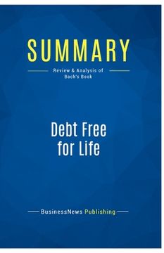 portada Summary: Debt Free for Life: Review and Analysis of Bach's Book (en Inglés)