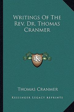 portada writings of the rev. dr. thomas cranmer (en Inglés)