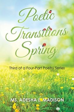 portada Poetic Transitions Spring: Third of a Four-Part Poetry Series