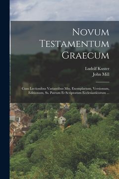 portada Novum Testamentum Graecum: Cum Lectionibus Variantibus Mss. Exemplarium, Versionum, Editionum, Ss. Patrum Et Scriptorum Ecclesiasticorum ...