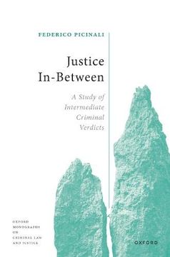 portada Justice In-Between (Oxford Monographs on Criminal law and Justice) (en Inglés)