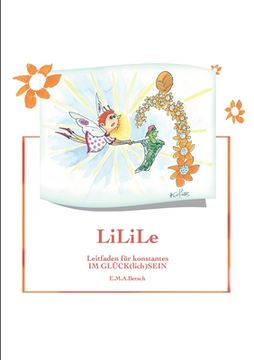 portada LiLiLe: Leitfaden für konstantes Im GLÜCK(lich)SEIN (in German)