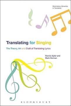 portada Translating For Singing: The Theory, Art and Craft of Translating Lyrics (Bloomsbury Advances in Translation)