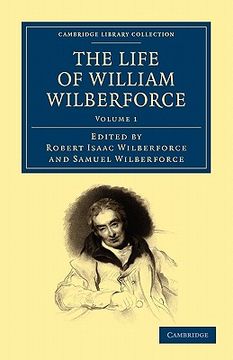portada The Life of William Wilberforce 5 Volume Set: The Life of William Wilberforce - Volume 1 (Cambridge Library Collection - Slavery and Abolition) (in English)