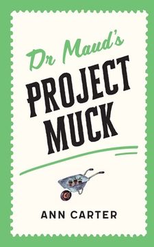 portada Dr Maud's Project Muck (en Inglés)