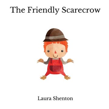 portada The Friendly Scarecrow (en Inglés)