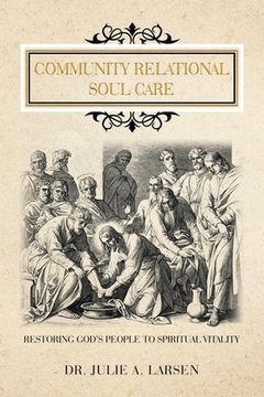 portada Community Relational Soul Care: Restoring God's People to Spiritual Vitality (en Inglés)