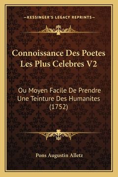 portada Connoissance Des Poetes Les Plus Celebres V2: Ou Moyen Facile De Prendre Une Teinture Des Humanites (1752) (en Francés)