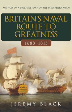 portada Britain'S Naval Route to Greatness 1688-1815 (en Inglés)
