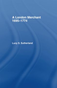 portada A London Merchant 1695-1774 (en Inglés)