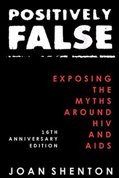 portada Positively False: Exposing the Myths Around hiv and Aids - 16Th Anniversary Edition (en Inglés)