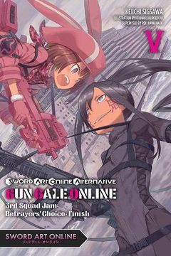 portada Sword art Online Alternative gun Gale Online, Vol. 5 (Light Novel): 3rd Squad Jam: Betrayers' Choice: Finish (en Inglés)