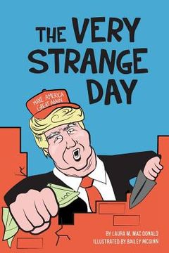 portada The Very Strange Day: Hey Losers! Trump Children's Book for Adults