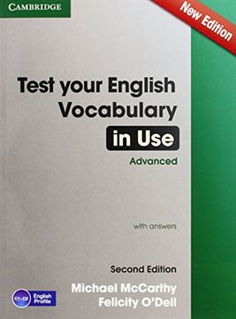Test Your English Vocabulary in use Advanced With Answers Second Edition (en Inglés)