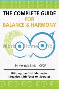 portada The Complete Guide for Balance & Harmony: Work, Home, You