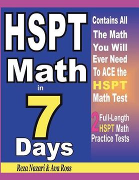 portada HSPT Math in 7 Days: Step-By-Step Guide to Preparing for the HSPT Math Test Quickly