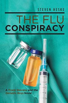 portada The flu Conspiracy: A Frank Stevens and the Geriatric Boys Novel (in English)
