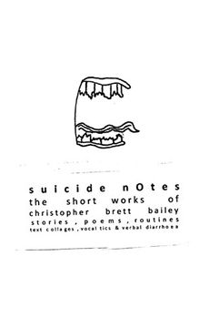portada Suicide Notes: The Short Works of Christopher Brett Bailey (en Inglés)
