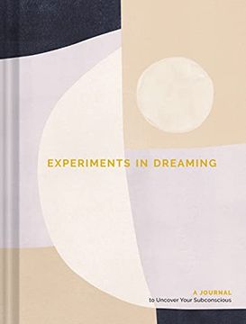 portada Experiments in Dreaming: A Journal to Uncover Your Subconscious (en Inglés)