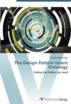 portada The Design Pattern Intent Ontology: Finding the Pattern you need