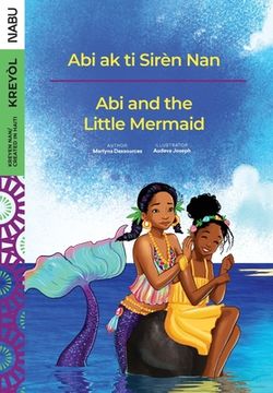 portada Abi and the Little Mermaid / Abi ak ti Sire n Nan (en Inglés)