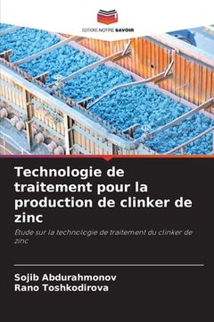 portada Technologie de traitement pour la production de clinker de zinc (en Francés)