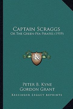 portada captain scraggs: or the green-pea pirates (1919) or the green-pea pirates (1919) (in English)